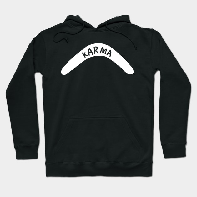 Karma is boomerang Hoodie by TackTeeasy_2T